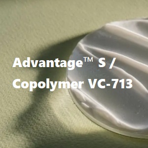 Advantage™ S /  Copolymer VC-713